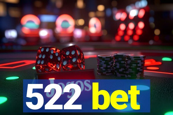 522 bet